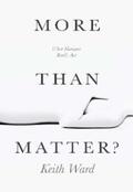Ward |  More than Matter? | eBook | Sack Fachmedien