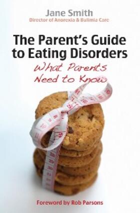 Smith |  The Parent's Guide to Eating Disorders | eBook | Sack Fachmedien