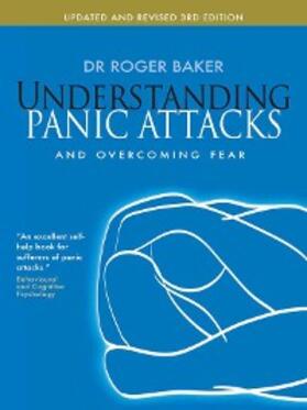 Baker |  Understanding Panic Attacks and Overcoming Fear | eBook | Sack Fachmedien