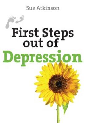 Atkinson |  First Steps out of Depression | eBook | Sack Fachmedien