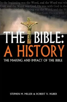 Miller / Huber |  The Bible: a history | eBook | Sack Fachmedien