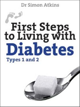 Atkins |  First Steps to living with Diabetes (Types 1 and 2) | eBook | Sack Fachmedien