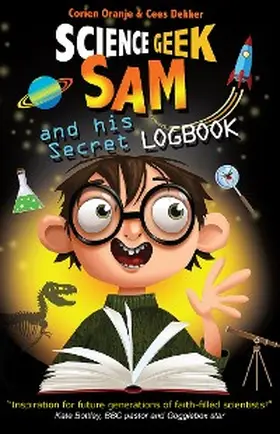 Dekker / Oranje |  Science Geek Sam and his Secret Logbook | eBook | Sack Fachmedien