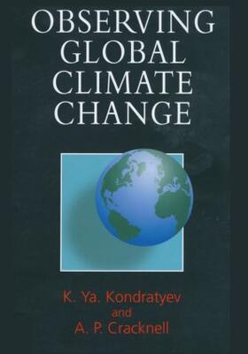 Kondratyev / Cracknell | Observing Global Climate Change | Buch | 978-0-7484-0124-6 | sack.de