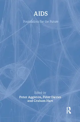 Aggleton / Davies / Hart |  AIDS: Foundations For The Future | Buch |  Sack Fachmedien