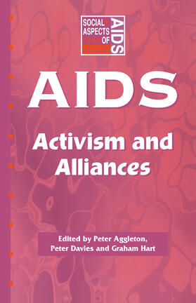 Aggleton / Davis / Hart |  Aids: Activism and Alliances | Buch |  Sack Fachmedien