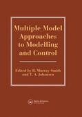 Murray-Smith / Johansen |  Multiple Model Approaches To Nonlinear Modelling And Control | Buch |  Sack Fachmedien