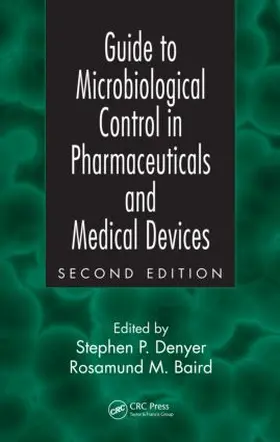 Denyer / Baird |  Guide to Microbiological Control in Pharmaceuticals and Medical Devices | Buch |  Sack Fachmedien