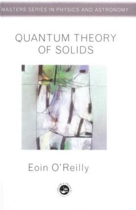 O'Reilly | Quantum Theory of Solids | Buch | 978-0-7484-0627-2 | sack.de