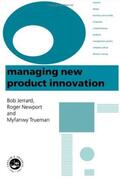 Jerrard / Newport / Trueman |  Managing New Product Innovation | Buch |  Sack Fachmedien