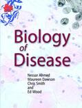 Ahmed / Dawson / Smith |  Biology of Disease | Buch |  Sack Fachmedien