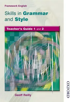 Reilly | Nelson Thornes Framework English Skills in Grammar and Style Teacher Guide | Buch | 978-0-7487-7796-9 | www.sack.de