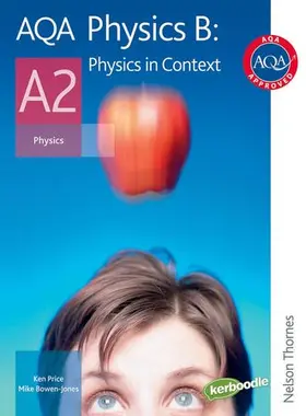 Bowen-Jones / Price |  AQA Physics B A2 Student Book | Buch |  Sack Fachmedien