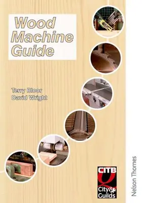 Bloor / Wright |  Wood Machine Guide | Buch |  Sack Fachmedien