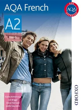 Briggs / Armstrong / Harrison |  AQA A2 French Student Book | Buch |  Sack Fachmedien