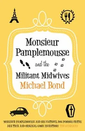 Bond |  Monsieur Pamplemousse and the Militant Midwives | eBook | Sack Fachmedien