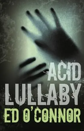 O'Connor |  Acid Lullaby | eBook | Sack Fachmedien