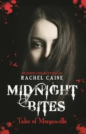 Caine |  Midnight Bites - Tales of Morganville | eBook | Sack Fachmedien