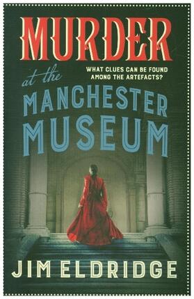 Eldridge |  Murder at the Manchester Museum | Buch |  Sack Fachmedien