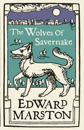 Marston |  The Wolves of Savernake | eBook | Sack Fachmedien
