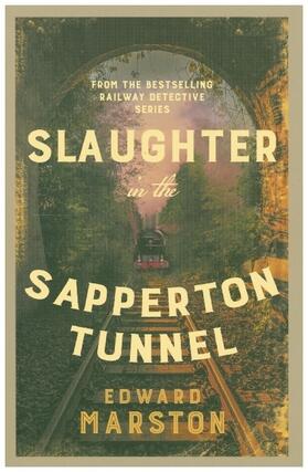 Marston | Slaughter in the Sapperton Tunnel | Buch | 978-0-7490-2681-3 | www.sack.de
