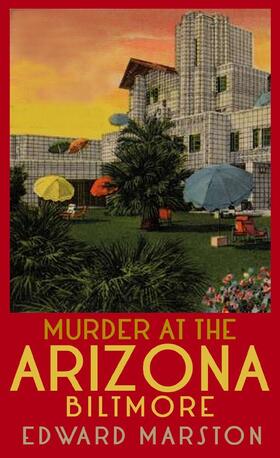 Marston |  Murder at the Arizona Biltmore | Buch |  Sack Fachmedien