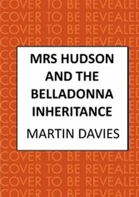 Davies |  Mrs Hudson and the Belladonna Inheritance | eBook | Sack Fachmedien