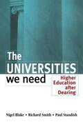 Blake / Smith / Standish |  The Universities We Need | Buch |  Sack Fachmedien