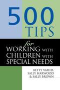 Brown / Harwood / Vahid |  500 Tips for Working with Children with Special Needs | Buch |  Sack Fachmedien