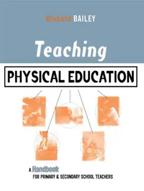 Bailey |  Teaching Physical Education | Buch |  Sack Fachmedien