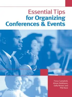 Brown / Campbell / Race |  Essential Tips for Organizing Conferences & Events | Buch |  Sack Fachmedien