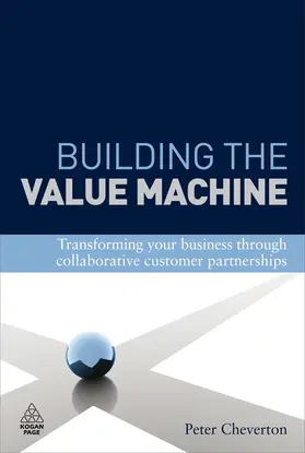 Cheverton / Weber | Building the Value Machine | Buch | 978-0-7494-5485-2 | sack.de