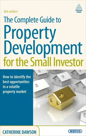 Dawson | The Complete Guide to Property Development for the Small Investor | E-Book | www.sack.de