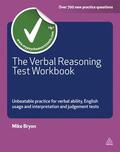 Bryon |  The Verbal Reasoning Test Workbook: Unbeatable Practice for Verbal Ability English Usage and Interpretation and Judgement Tests | Buch |  Sack Fachmedien