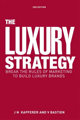 Kapferer / Bastien |  The Luxury Strategy | Buch |  Sack Fachmedien