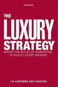 Kapferer / Bastien |  The Luxury Strategy | Buch |  Sack Fachmedien