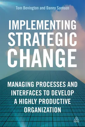Samson / Bevington | Implementing Strategic Change | Buch | 978-0-7494-6554-4 | sack.de