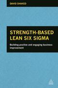 Shaked |  Strength-Based Lean Six Sigma | Buch |  Sack Fachmedien