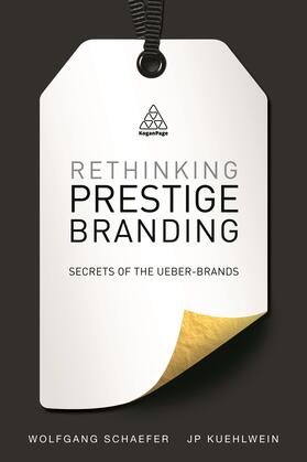 Schaefer / Kuehlwein | Rethinking Prestige Branding | Buch | 978-0-7494-7003-6 | sack.de