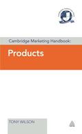 Wilson |  Cambridge Marketing Handbook: Products | Buch |  Sack Fachmedien