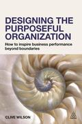 Wilson |  Designing the Purposeful Organization | Buch |  Sack Fachmedien