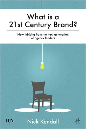 Kendall | What is a 21st Century Brand? | Buch | 978-0-7494-7262-7 | www.sack.de