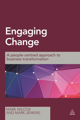 Wilcox / Jenkins | Engaging Change | Buch | 978-0-7494-7291-7 | sack.de