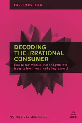 Bridger |  Decoding the Irrational Consumer | Buch |  Sack Fachmedien