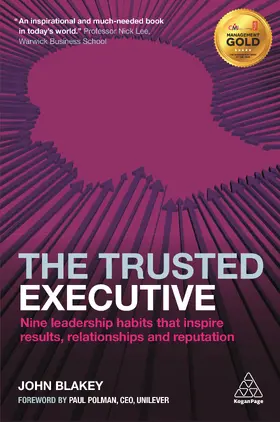 Blakey |  The Trusted Executive: Nine Leadership Habits That Inspire Results, Relationships and Reputation | Buch |  Sack Fachmedien