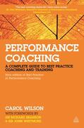 Wilson |  Performance Coaching: A Complete Guide to Best Practice Coaching and Training | Buch |  Sack Fachmedien
