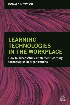 Taylor | Learning Technologies in the Workplace | Buch | 978-0-7494-7640-3 | sack.de