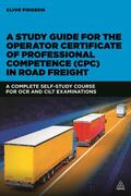 Pidgeon |  A Study Guide for the Operator Certificate of Professional Competence (Cpc) in Road Freight: A Complete Self-Study Course for OCR and Cilt Examination | Buch |  Sack Fachmedien