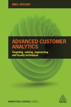 Grigsby | Advanced Customer Analytics | Buch | 978-0-7494-7715-8 | www.sack.de