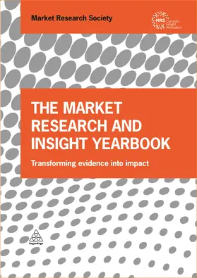 The Market Research Society | The Market Research and Insight Yearbook: Transforming Evidence Into Impact | Buch | 978-0-7494-7833-9 | sack.de